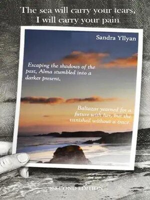 cover image of The Sea Will Carry Your Tears I Will Carry Your Pain